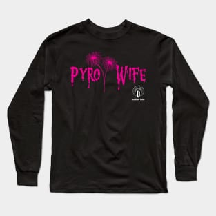 Pyro Wife Long Sleeve T-Shirt